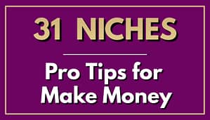 31 Most Profitable Blog Niches for Make Money [2022] Featured