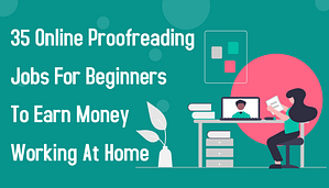 Read more about the article Best 35 Online Proofreading Jobs To Earn Money at Home