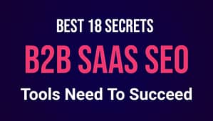 Read more about the article Best B2B SaaS SEO Tools You Need To Succeed