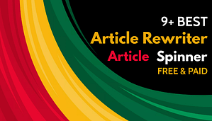 Read more about the article 9+ Best Article Rewriter & Article Spinner Tools (Free & Paid)