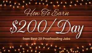 Read more about the article How To Earn $200/Day from Best 20 Proofreading Jobs