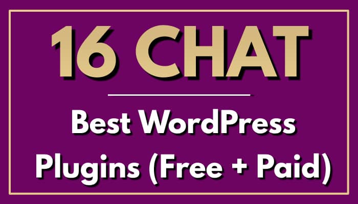 16 Best Live Chat WordPress Plugins (Free + Paid)