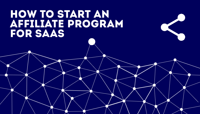 How-To-Start-An-Affiliate-Program-For-SaaS-Featured